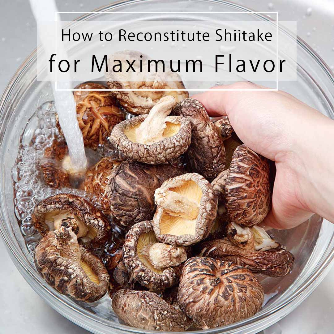 How to Reconstitute Dried Shiitake Mushrooms for Maximum Flavor